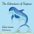 Cover: The Adventures of Neptune - Arthur H.Stockwell Ltd