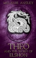 Cover: Theo and the Secret of Elshon - Writing Rooster Media