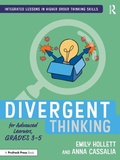 Cover: Divergent Thinking for Advanced Learners, Grades 3-5 - Routledge