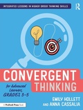 Cover: Convergent Thinking for Advanced Learners, Grades 3-5 - Routledge