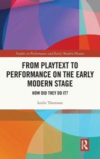 Enlarge image Cover: From Playtext to Performance on the Early Modern Stage - Routledge