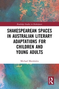Cover: Shakespearean Spaces in Australian Literary Adaptations for Children and Young Adults - Routledge