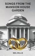 Cover: Songs From The Mansion House Garden - Austin Macauley Publishers