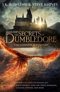 Abbildung von: Fantastic Beasts: The Secrets of Dumbledore - The Complete Screenplay - Little, Brown