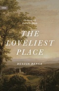 Cover: The Loveliest Place - Crossway