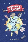 Cover: Missionary Stories From Around the World - Christian Focus 4Kids