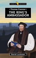 Cover: Thomas Cranmer: The King's Ambassador - Christian Focus 4Kids