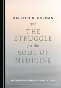 Bild: Halsted R. Holman and the Struggle for the Soul of Medicine - Cambridge Scholars Publishing