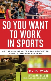 Enlarge image Cover: So You Want to Work in Sports - Rowman & Littlefield Publishers
