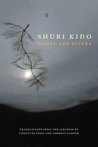 Enlarge image Cover: Names and Rivers - Copper Canyon Press,U.S.