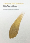Cover: A House Called Tomorrow - Copper Canyon Press,U.S.