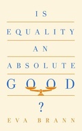Cover: Is Equality an Absolute Good? - Paul Dry Books