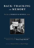 Cover: Back-Tracking in Memory - Charles M. Russell Museum