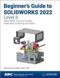 Cover: Beginner's Guide to SOLIDWORKS 2022 - Level II - SDC Publications