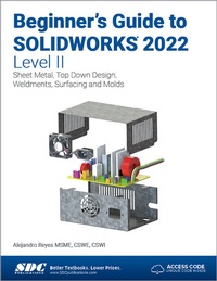 Abbildung von: Beginner's Guide to SOLIDWORKS 2022 - Level II - SDC Publications