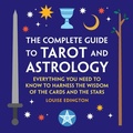 Cover: The Complete Guide to Tarot and Astrology - Callisto Media Inc.