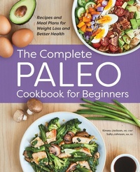 Enlarge image Cover: The Complete Paleo Cookbook for Beginners - Callisto Media Inc.