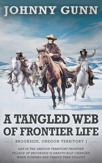 Enlarge image Cover: Tangled Web of Frontier Life - Wolfpack Publishing