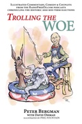 Cover: Trolling the Woe - Illustrated Commentary, Comedy & Couplets from Radiofreeoz.com - BEARMANOR MEDIA