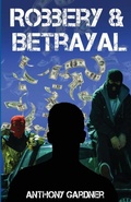 Cover: Robbery & Betrayal - Cadmus Publishing