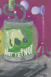 Enlarge image Cover: Not Yet Not - Front Edge Publishing, LLC
