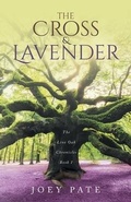 Cover: The Cross & Lavender - Trilogy Christian Publishing