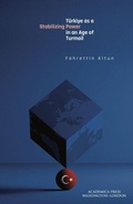 Cover: Tuerkiye As a Stabilizing Power in an Age of Turmoil - Academica Press