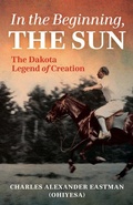 Cover: In the Beginning, the Sun - Minnesota Historical Society Press