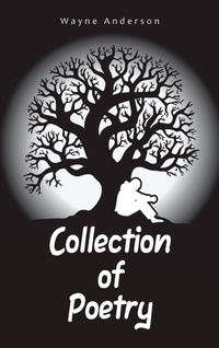 Enlarge image Cover: Collection of Poetry - AuthorHouse
