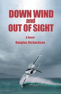 Enlarge image Cover: Down Wind and out of Sight - Archway Publishing