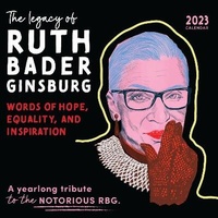 Abbildung von: 2023 The Legacy of Ruth Bader Ginsburg Wall Calendar - Sourcebooks, Inc