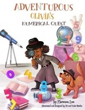 Cover: Adventurous Olivia's Numerical Quest - Words to Ponder Publishing Company, LLC