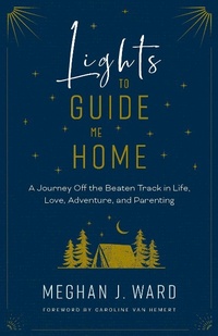 Abbildung von: Lights to Guide Me Home - Rocky Mountain Books
