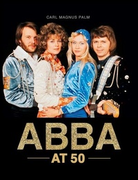 Enlarge image Cover: ABBA at 50 - Palazzo Editions Ltd