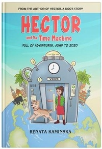 Enlarge image Cover: Hector and the Time Machine - Renata Kaminska