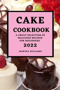 Enlarge image Cover: Cake Cookbook 2022 - MARTHA WILLIAMS