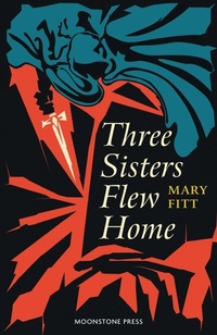 Enlarge image Cover: Three Sisters Flew Home - Moonstone Press