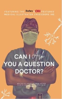 Enlarge image Cover: Can I Ask You A Question Doctor? - The Choice Is Yours Publishing