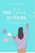 Cover: The Choice Is Yours - The Choice Is Yours Publishing