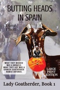 Cover: Butting Heads in Spain - LARGE PRINT - Ant Press