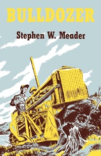 Enlarge image Cover: Bulldozer - Southern Skies Publishing, LLC