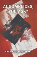 Cover: Accomplices, You Ask? - Montag Press