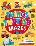 Cover: Things That Go Mazes - Clever Publishing