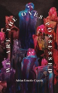 Cover: We Are the Ones Possessed - Clash Books