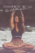 Cover: Descent to Wholeness - Lifestyle Entrepreneurs Press