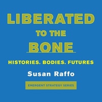 Enlarge image Cover: Liberated to the Bone - AK Press