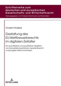 Cover: Gestaltung des EU-Wettbewerbsrechts im digitalen Zeitalter - Peter Lang Verlag