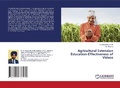 Cover: Agricultural Extension Education-Effectiveness of Videos - LAP Lambert Academic Publishing