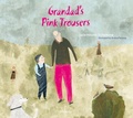 Cover: Grandad's Pink Trousers - Albatros nakladatelstvi as