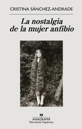 Cover: Nostalgia de la Mujer Anfibio, La - Editorial Anagrama
